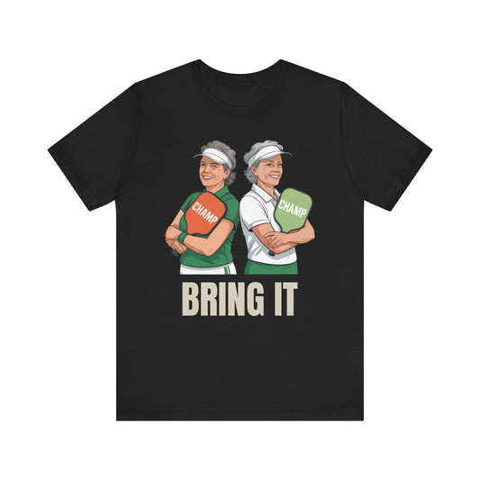 Bring It Champs Women's Pickleball Shirt - Competitive Player Design