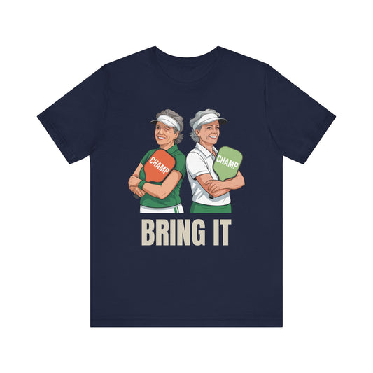 Bring It Champs Women's Pickleball Shirt - Competitive Player Design